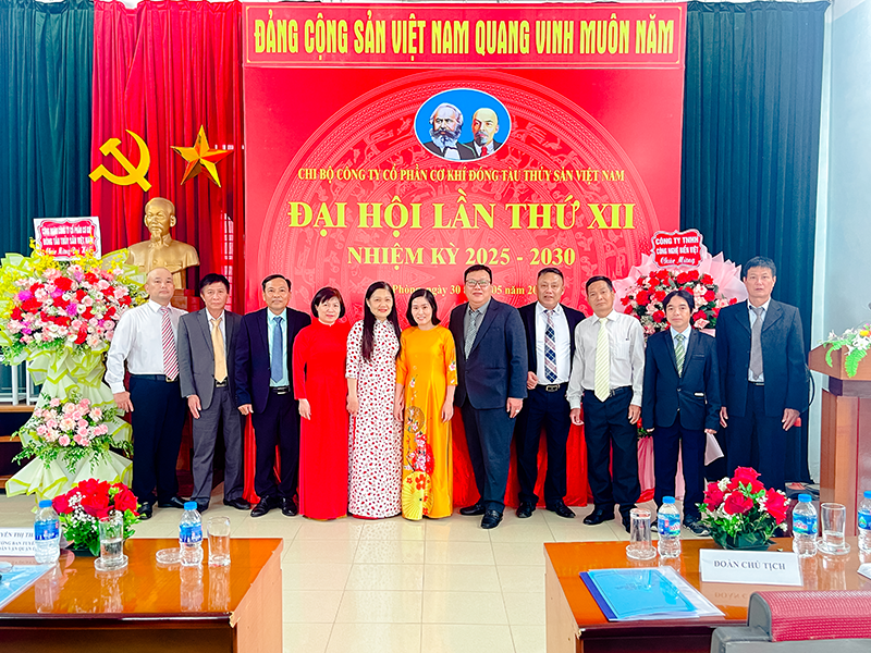 ĐẠI HỘI CHI BỘ CÔNG TY CỔ PHẦN CƠ KHÍ ĐÓNG TÀU - THỦY SẢN VIỆT NAM LẦN THỨ XII, NHIỆM KỲ 2025–2030 THÀNH CÔNG TỐT ĐẸP